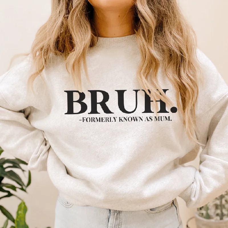 Bruh- Formerly Known As Mum Sweatshirt Hoodie with Elastic Cuffs Stretchable Comfortable Bruh- Formerly Known As Mum Sweatshirt Hoodie with Elastic Cuffs Stretchable Comfortable