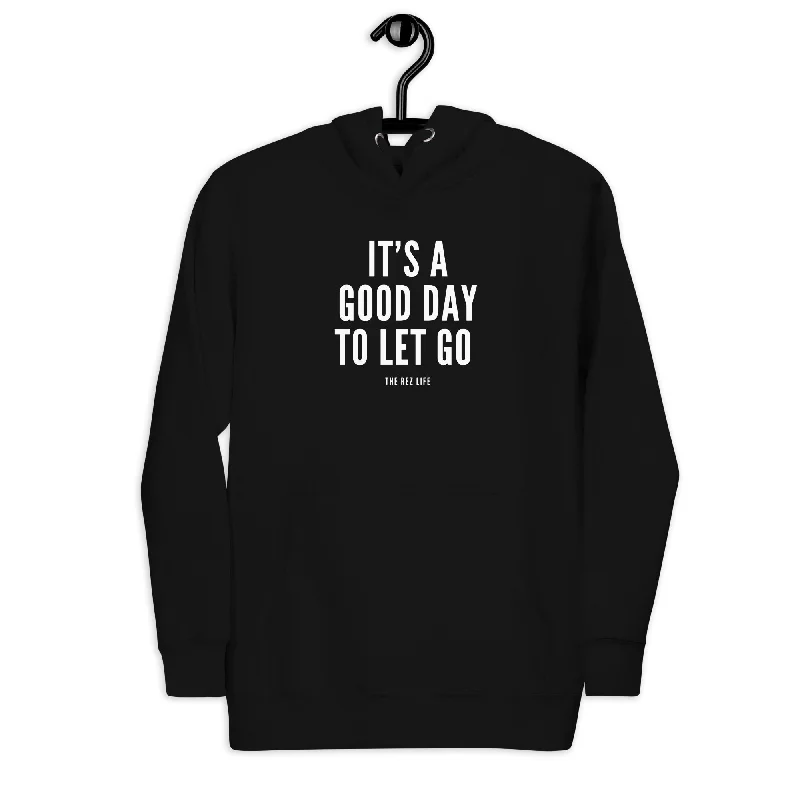 There's No Better Day Than TODAY! TO LET GO! Hoodie Hoodie with Tied Waist Feminine Flattering There's No Better Day Than TODAY! TO LET GO! Hoodie Hoodie with Tied Waist Feminine Flattering