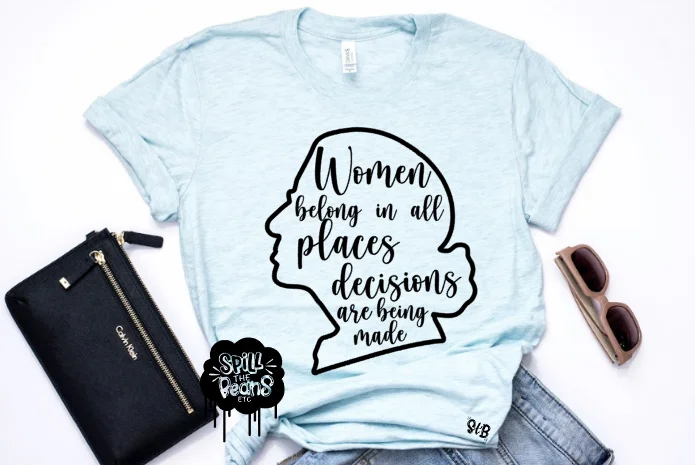 Women belong in all places decisions are being made RBG tee Adult Shirt Chenille Blend Fleece Blend Nylon Blend Women belong in all places decisions are being made RBG tee Adult Shirt Chenille Blend Fleece Blend Nylon Blend